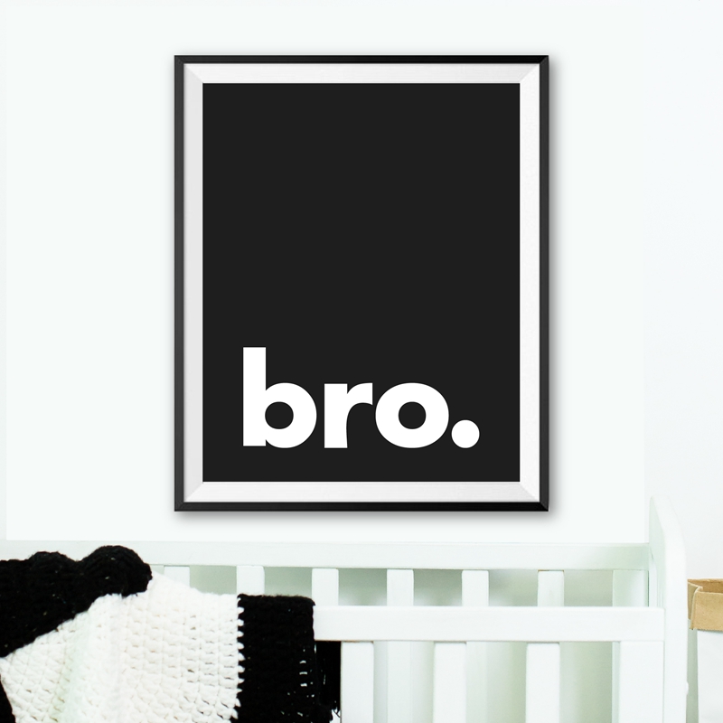 Baby Nursery Quotes Wall Art - Bro. Poster Tipografi Minimalis Cetak Hitam